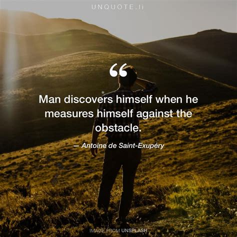 Man discovers h... Quote from Antoine de Saint-Exupéry - Unquote