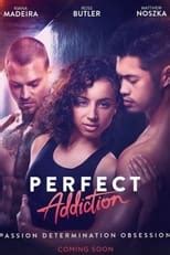 Watch Perfect Addiction online: Netflix, Hulu, Prime & streaming options • Couchpop