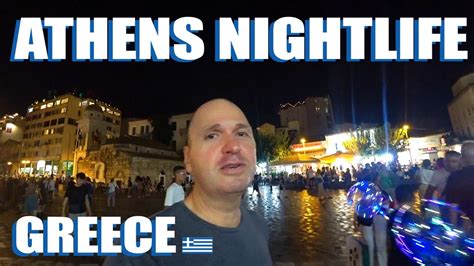 Athens Greece Nightlife Walk Around Monastiraki: The Crowds Are Back! - YouTube