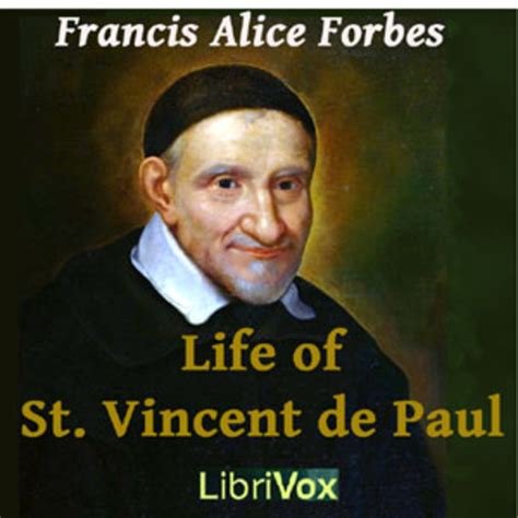 Life of St. Vincent de Paul : Frances Alice Forbes : Free Download, Borrow, and Streaming ...