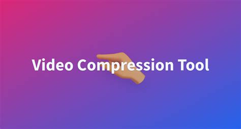 Video Compression Tool - a Hugging Face Space by remyxai