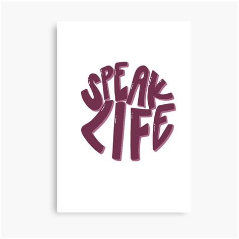 "Speak Life" Canvas Print by allisoncollier2 | Redbubble