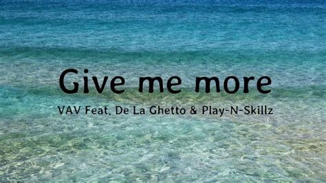 VAV - Give Me More (Lyrics) Feat. De La Ghetto & Play-N-Skillz - YouTube