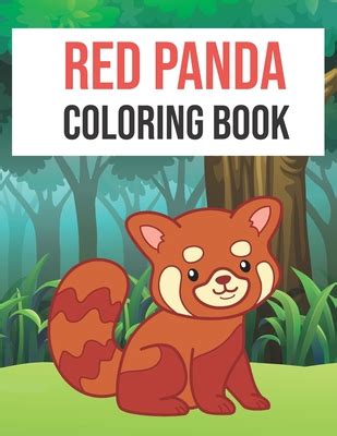 Red Panda Coloring Book: Red Panda Coloring Book Fun for Kids Cute and Fun 40 Coloring Pages of ...