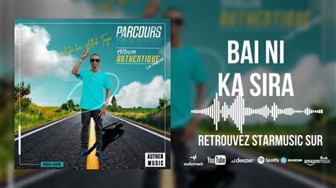 AUTHENTIQUE - BAI NI KA SIRA ( Album Parcours 2024) - YouTube