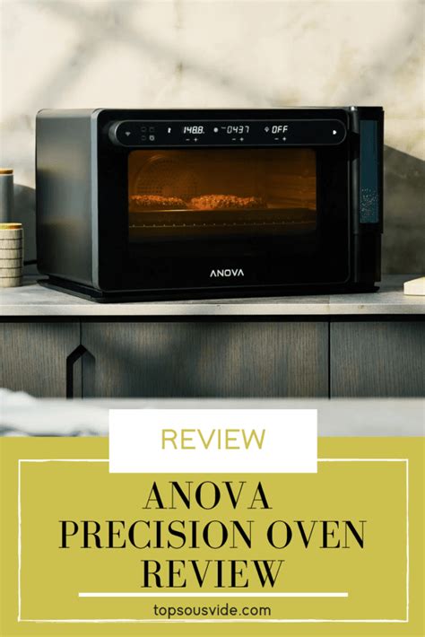 Easy Anova Precision Oven Review: The Best Homemade Cooking Solution