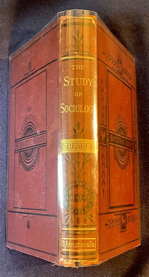 THE STUDY OF SOCIOLOGY; By Herbert Spencer | Herbert Spencer | First American Edition