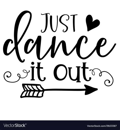 Just dance it out inspirational quotes Royalty Free Vector