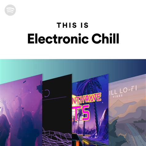 This Is Electronic Chill | Spotify Playlist