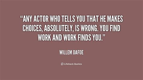 Willem Dafoe Quotes. QuotesGram