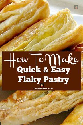 Step by Step Guide To Make Flaky Pastry | Lovefoodies Easy Puff Pastry Recipe, Pastry Dough ...