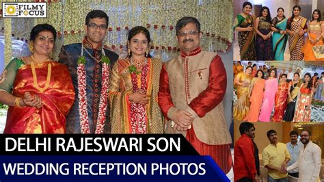 Delhi Rajeswari Son Wedding Reception Photos - Filmyfocus.com - YouTube