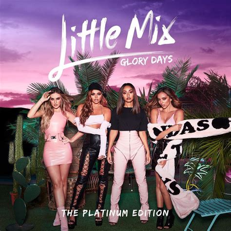 Glory Days: The Platinum Edition | Little Mix Wiki | Fandom