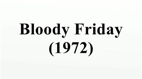 Bloody Friday (1972) - YouTube