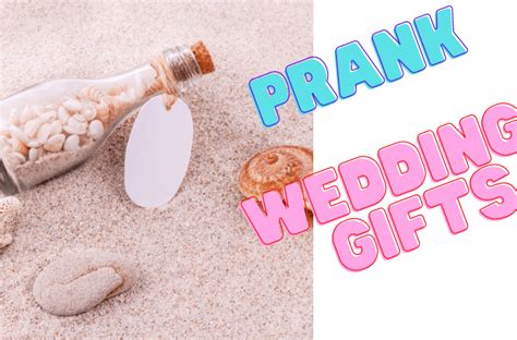 16 Hilarious Best Prank Wedding Gifts Ideas to make wedding party memorable