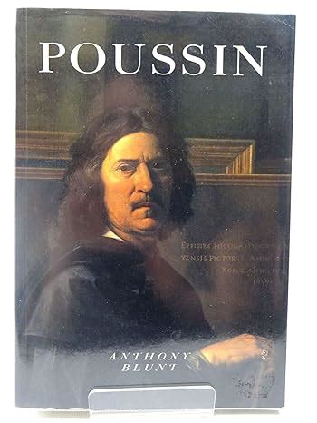 Nicolas Poussin: Anthony Blunt, Brian Sewell, Michael Kitson ...