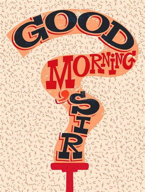 Good Morning, Sir! Funny Typographical Retro Poster. Vector Illustration. Stock Vector ...