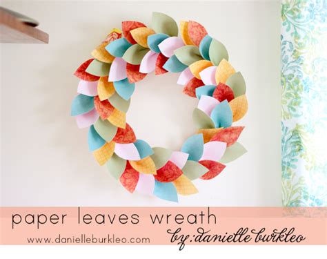 d a n i e l l e b u r k l e o : diy: paper leaves wreath