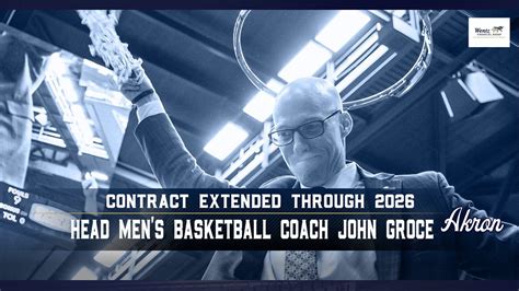 Akron Head Men’s Basketball Coach John Groce Agrees to Contract ...