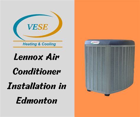 Lennox Air Conditioner Installation in Edmonton by Vese Heating ...