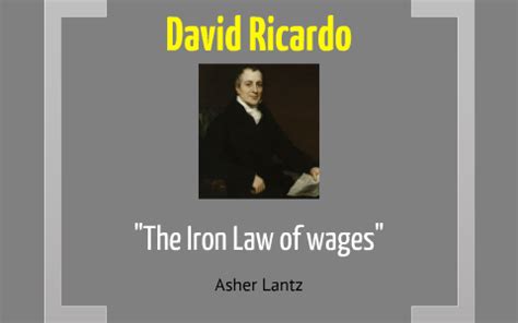 David Ricardo "The Iron Law of Wages" by Asher Dale on Prezi