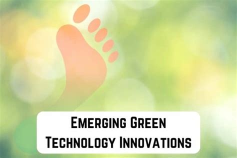 Top 11 Emerging Green Technology Innovations - Conserve Energy Future