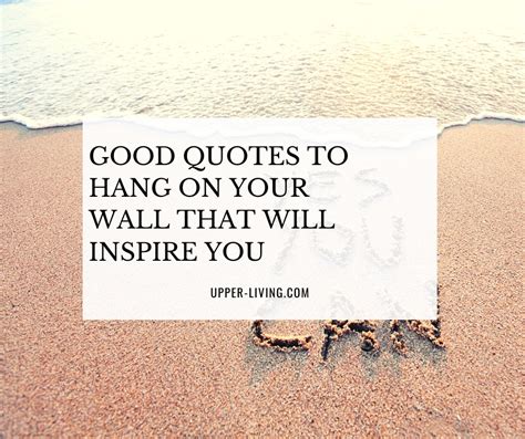 Good Quotes To Hang On Your Wall That Will Inspire You - Upper Living