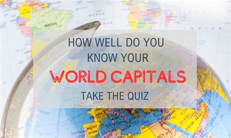 How Well Do You Know Your World Capitals? Test Your Geography Knowledge ...