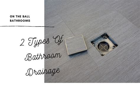 3 Types Of Bathroom Drains (Most Popular) - On The Ball Bathrooms