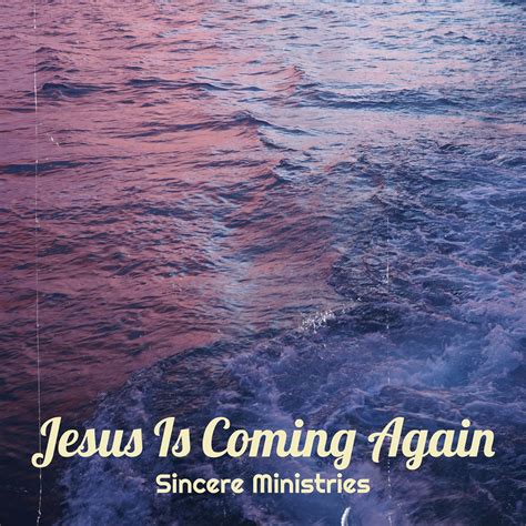 ‎Jesus Is Coming Again - Single by Sincere Ministries on Apple Music