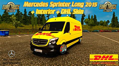 Mercedes Sprinter Long 2015 + Interior + DHL Skin v0.2 (Beta) for ETS 2 » Simulator Mods | ETS2 ...