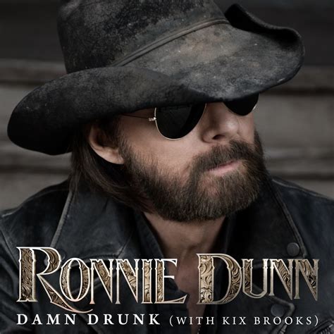 Listen to Ronnie Dunn's New Single, 'Damn Drunk' Sounds Like Nashville