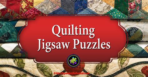 Quilting Jigsaw Puzzle | a Great Gift for Anyone Who Loves Quilting