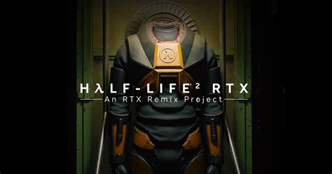 Announcing Half-Life 2 RTX, An RTX Remix Project Being Built By The Community | GeForce News ...