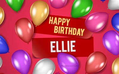 Download 4k, Ellie Happy Birthday, pink backgrounds, Ellie Birthday, realistic balloons, popular ...