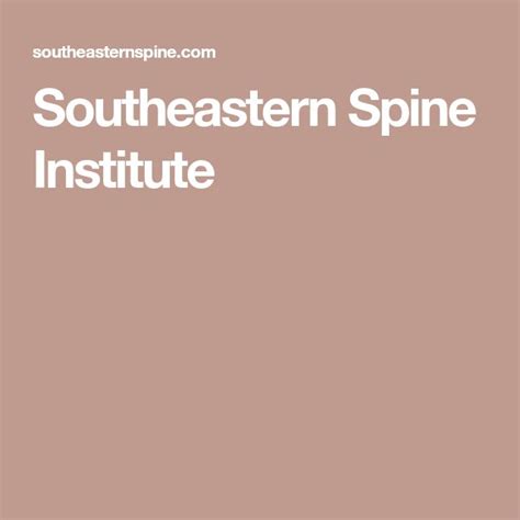 The Southeastern Spine Institute - World-Class Spine Care | Patient ...