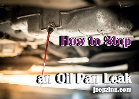 How to Stop an Oil Pan Leak - Jeepzine