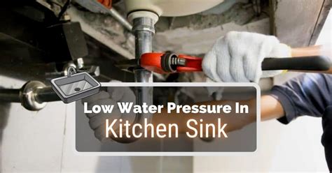 Low Kitchen Water Pressure in Kitchen Sink - Kitchen Infinity