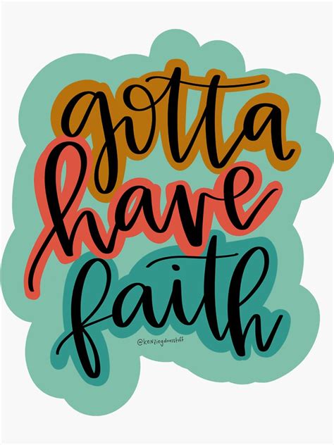 "Gotta Have Faith" Sticker by kimkkry | Redbubble