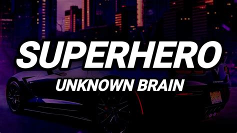 Unknown Brain - Superhero ( Lyrics ) - YouTube