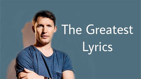 James Blunt - The Greatest (Lyrics) - YouTube