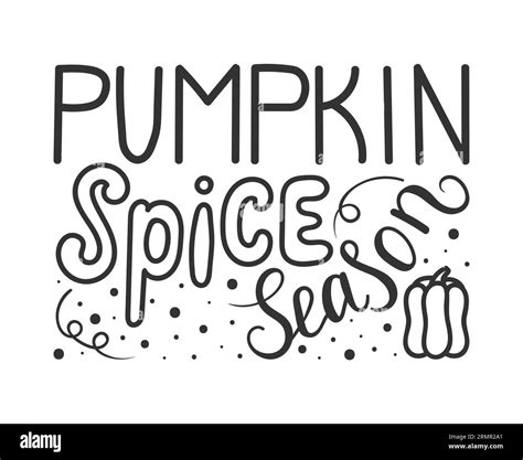 Pumpkin spice season. Lettering. Vector illustration. Perfect design for greeting cards, posters ...