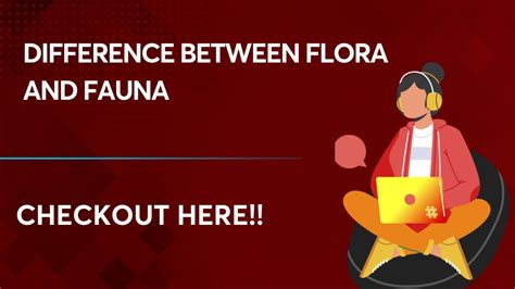 The Difference Between Flora And Fauna: Explained in Details.