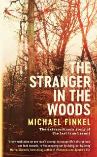 The Stranger in the Woods | Book by Michael Finkel | Official Publisher ...