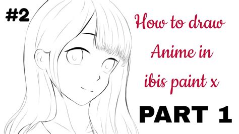 How to draw Anime character in ibis paint x beginner tutorial [ part 1] #2 - YouTube