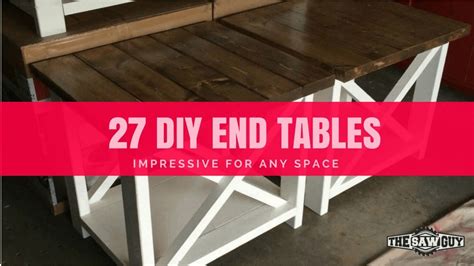 27 Impressive DIY End Tables For Any Space - The Saw Guy
