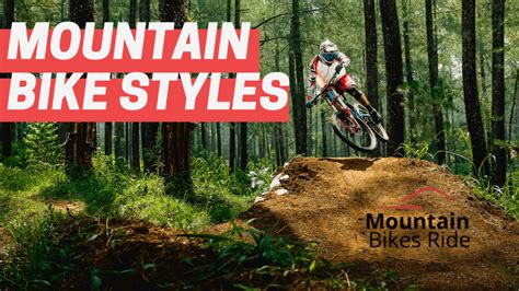 Mountain Bike Styles: All Mountain Bike Styles Explained