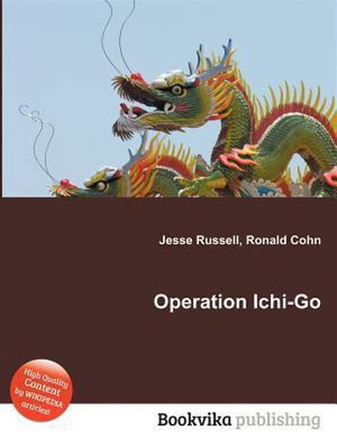 Operation Ichi-Go | 9785511106311 | Boeken | bol.com