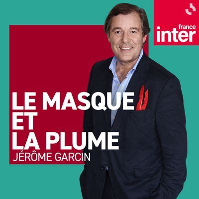 Le Masque et la plume par Jérôme Garcin sur France Inter