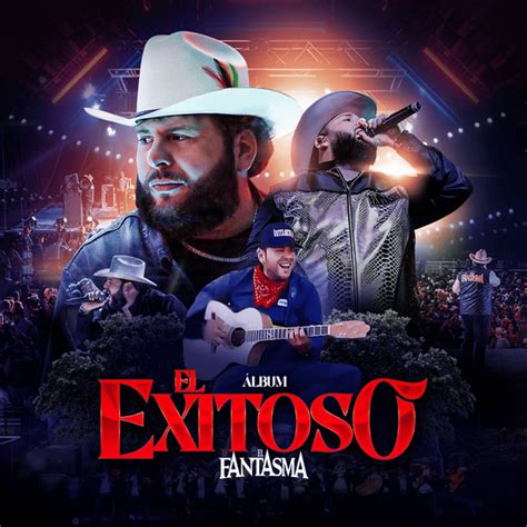 El Fantasma - El Exitoso Lyrics and Tracklist | Genius